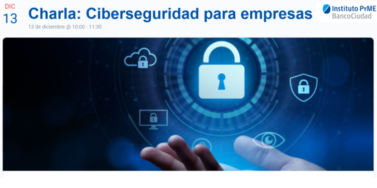 PYMES: ENCUENTRO SOBRE CIBERSEGURIDAD EN FINANZAS