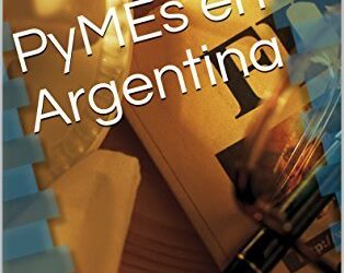 Desafíos y oportunidades para las pymes en Argentina